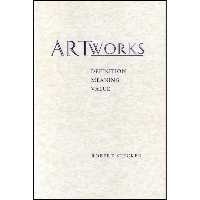 کتاب Artworks اثر Robert Stecker انتشارات Penn State University Press