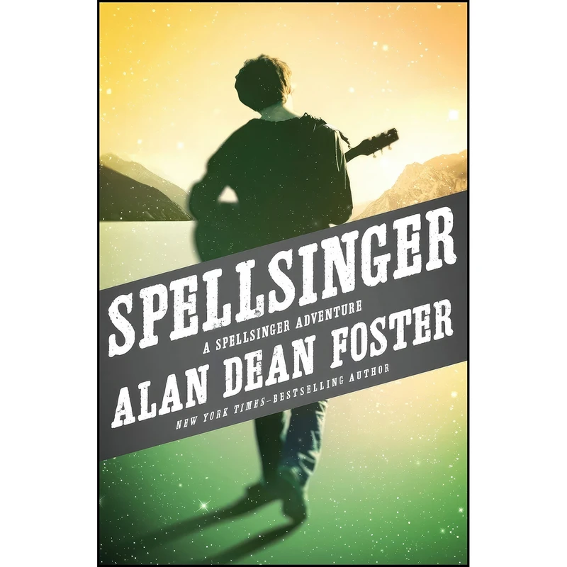 کتاب Spellsinger  اثر Alan Dean Foster انتشارات Open Road Media Sci-Fi Fantasy