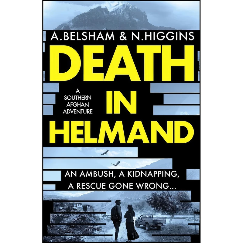 کتاب Death in Helmand اثر Alison Belsham and Nick Higgins انتشارات تازه ها