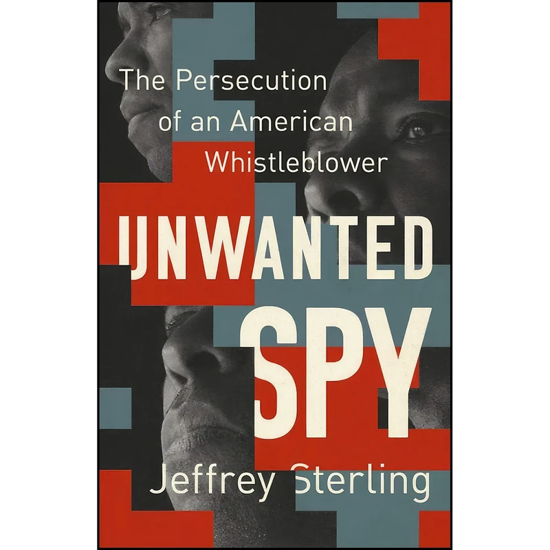 کتاب Unwanted Spy اثر Jeffrey Sterling انتشارات Bold Type Books