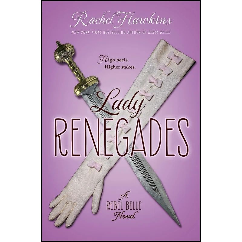 کتاب Lady Renegades اثر Rachel Hawkins انتشارات تازه ها