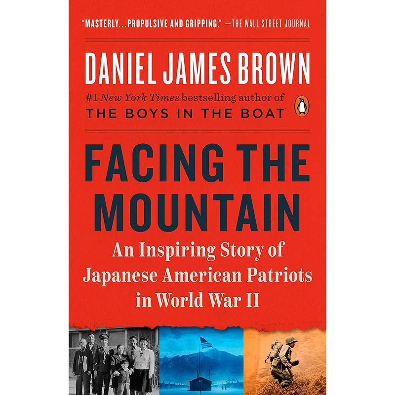 کتاب Facing the Mountain: An Inspiring Story of Japanese American Patriots in World War II اثر Daniel James Brown انتشارات Penguin Books