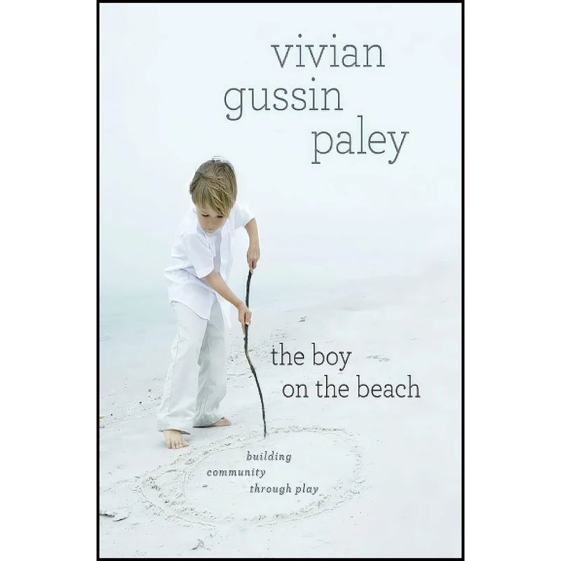 کتاب The Boy on the Beach اثر Vivian Gussin Paley انتشارات University of Chicago Press