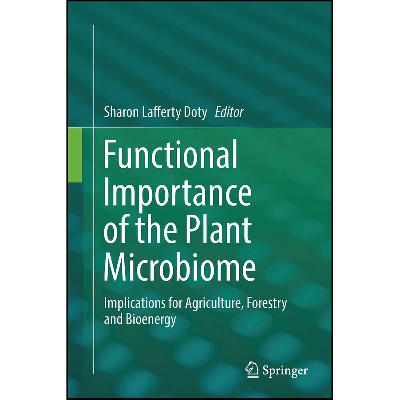 کتاب Functional Importance of the Plant Microbiome اثر Sharon Lafferty Doty انتشارات تازه ها