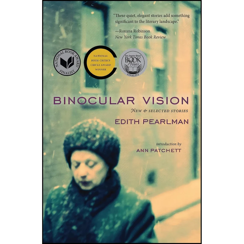 کتاب Binocular Vision اثر Edith Pearlman and Ann Patchett انتشارات Lookout Books