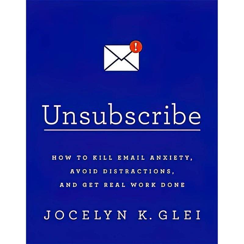کتاب Unsubscribe اثر Jocelyn K. Glei انتشارات PublicAffairs