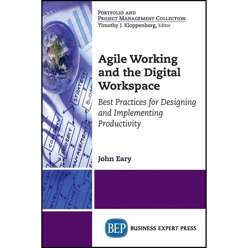 کتاب Agile Working and the Digital Workspace اثر John Eary انتشارات Business Expert Press
