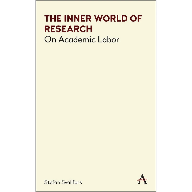 کتاب The Inner World of Research اثر جمعي از نويسندگان انتشارات Anthem Press