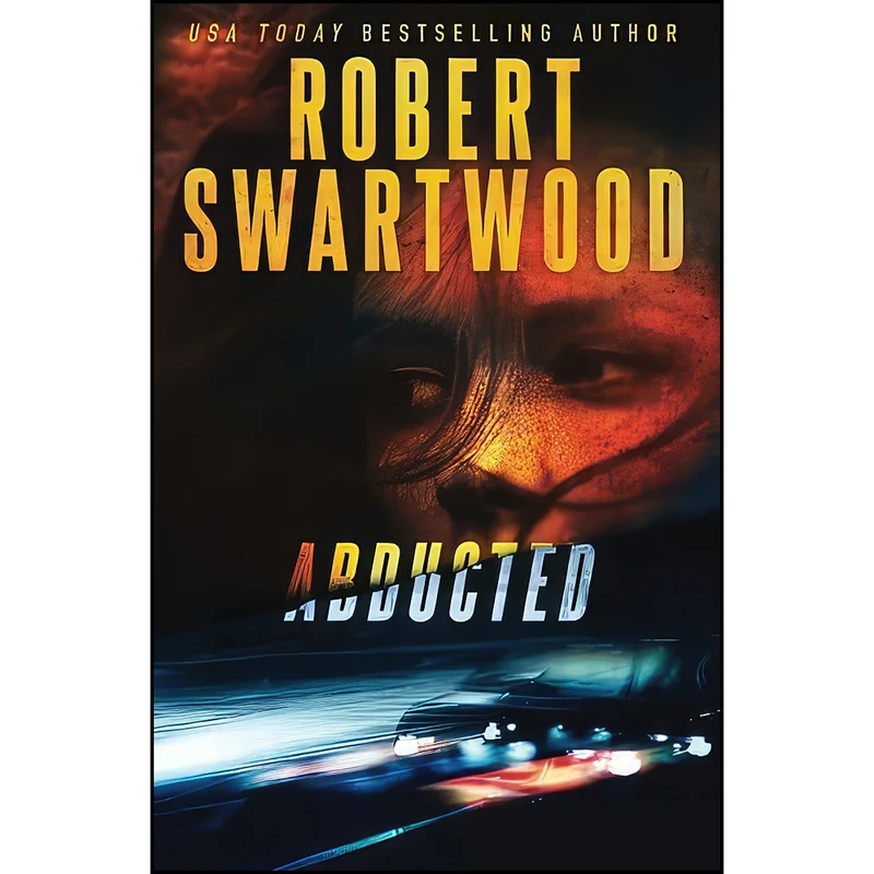 کتاب Abducted اثر Robert Swartwood انتشارات تازه ها