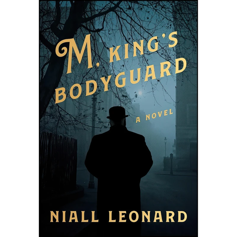 کتاب M, King's Bodyguard اثر Niall Leonard انتشارات Pantheon