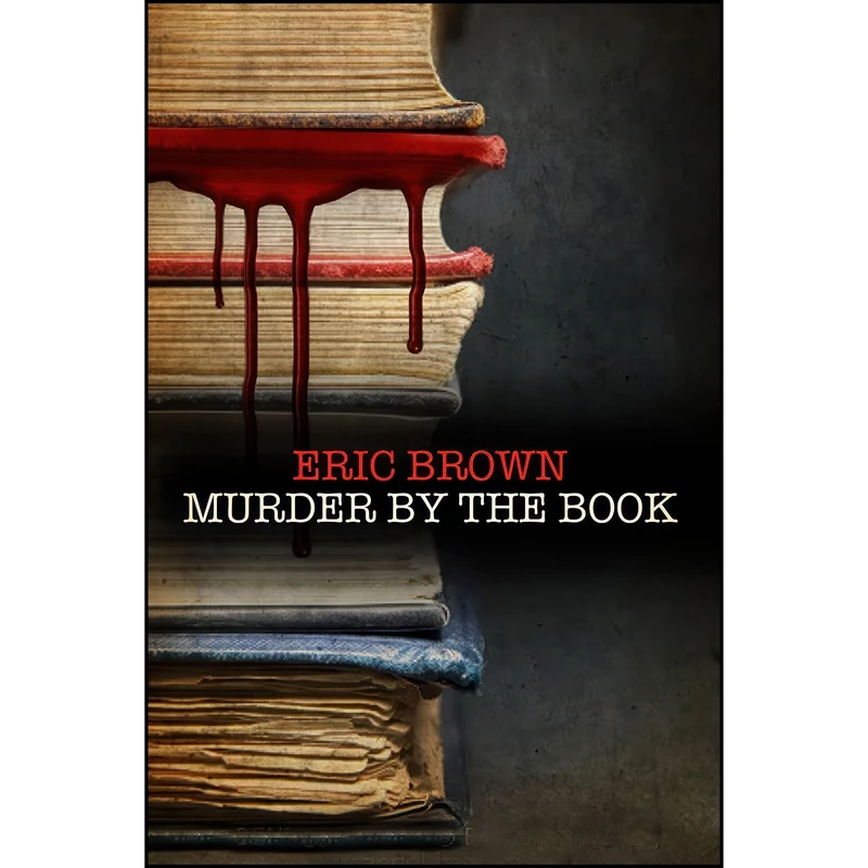 کتاب MURDER BY THE BOOK  اثر Eric Brown انتشارات Creme de la Crime