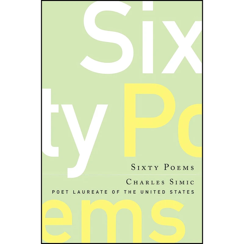 کتاب Sixty Poems اثر Charles Simic انتشارات Mariner Books