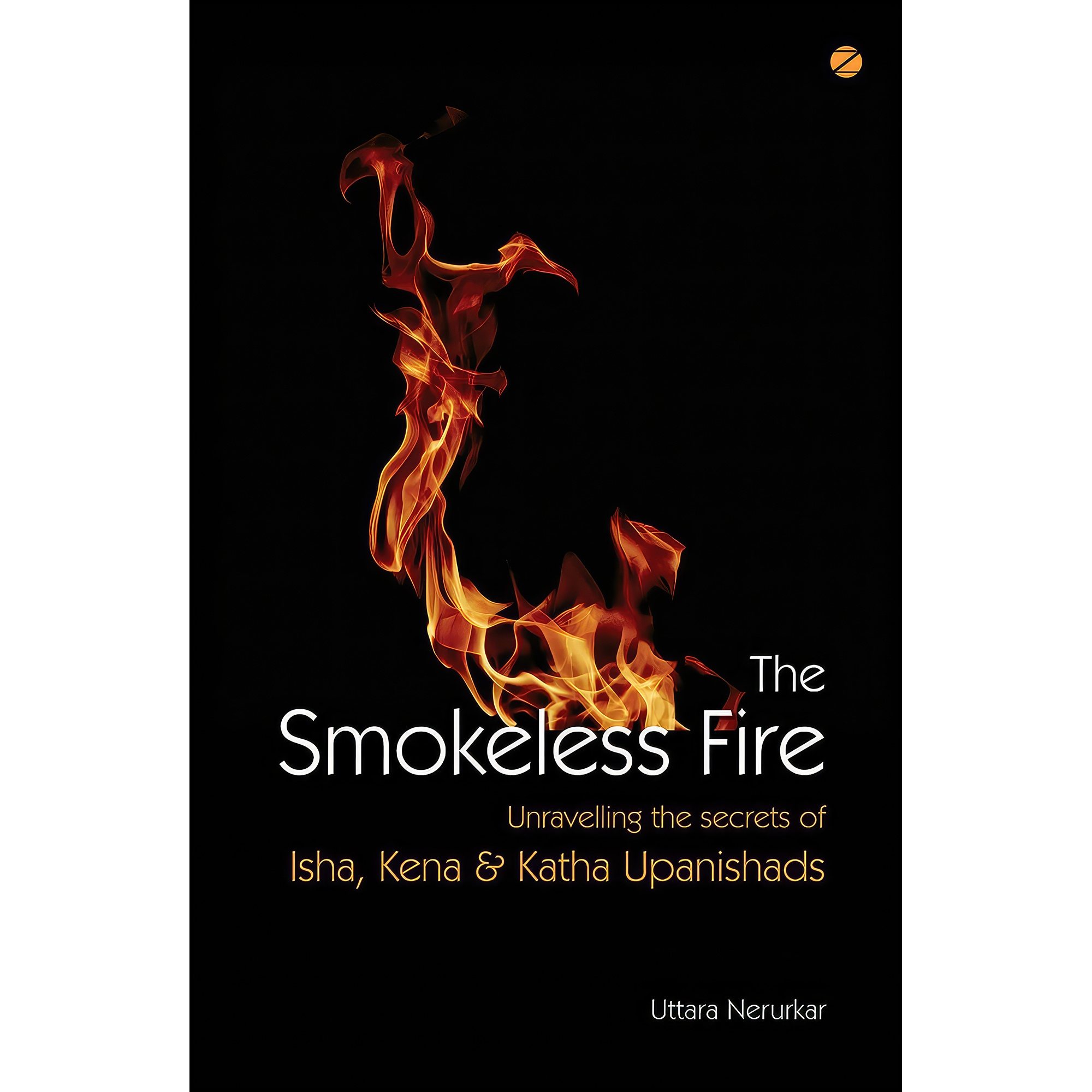 کتاب The Smokeless Fire اثر Uttara Nerurkar انتشارات ZEN Publications