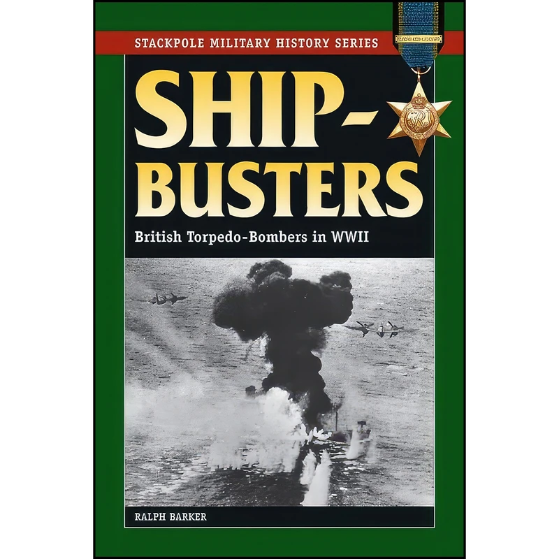 کتاب Ship-Busters اثر Ralph Barker انتشارات Stackpole Books