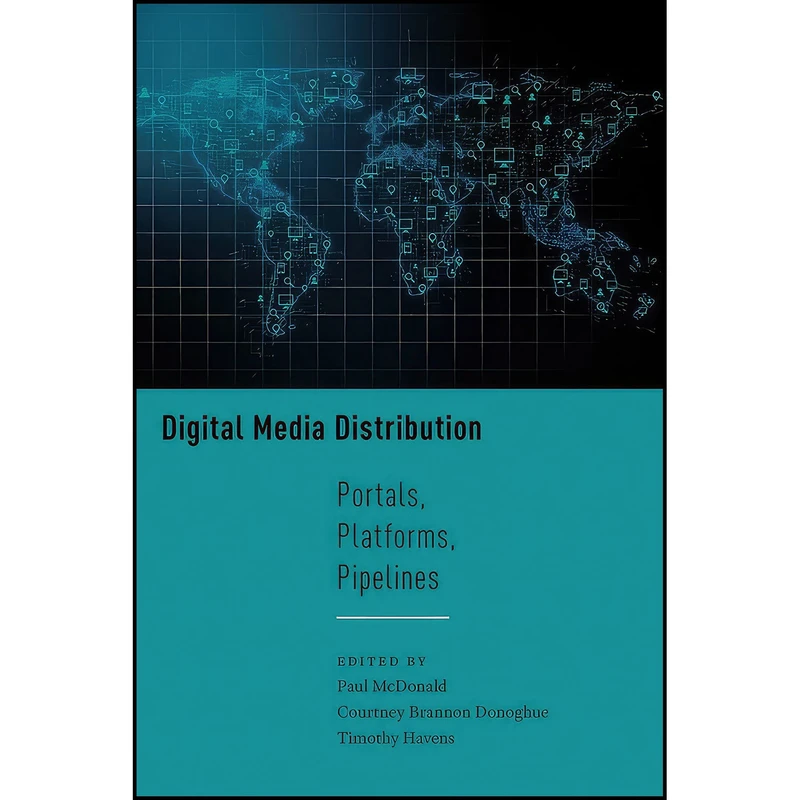 کتاب Digital Media Distribution اثر جمعي از نويسندگان انتشارات NYU Press