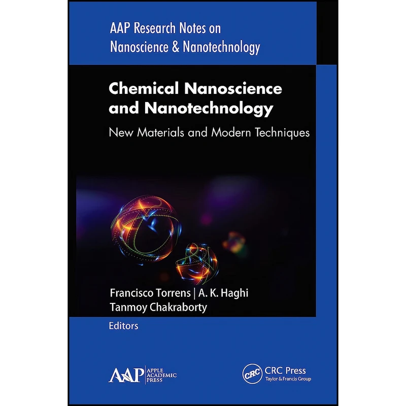 کتاب Chemical Nanoscience and Nanotechnology اثر جمعي از نويسندگان انتشارات Apple Academic Press