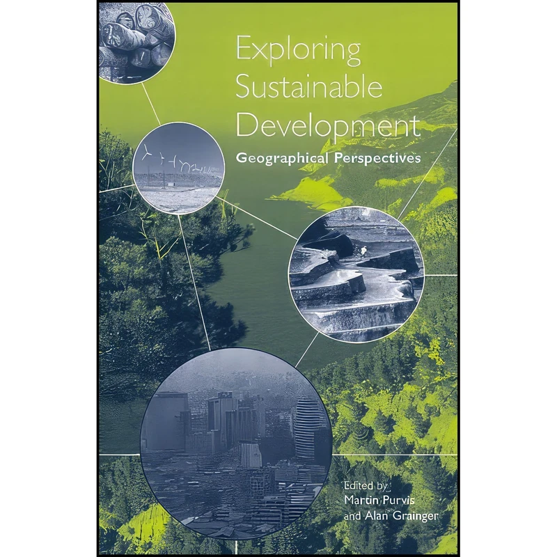 کتاب Exploring Sustainable Development اثر Martin Purvis and Alan Grainger انتشارات Routledge