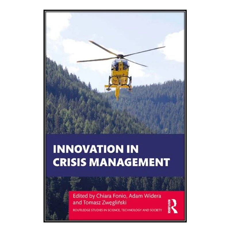 کتاب Innovation in Crisis Management اثر جمعي از نويسندگان انتشارات مؤلفين طلايي