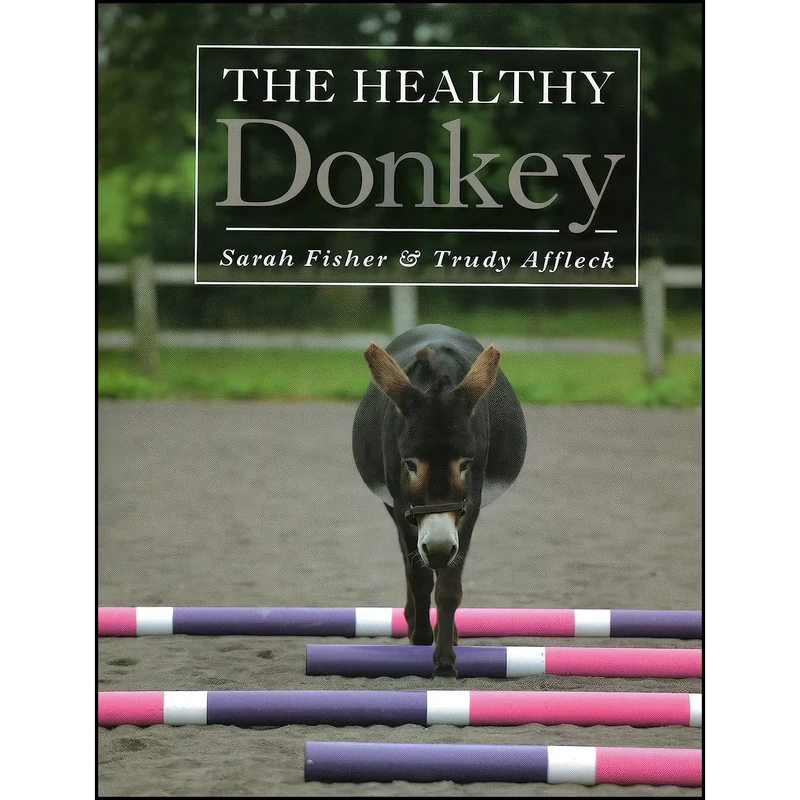 کتاب The Healthy Donkey اثر Sarah Fisher and Trudy Affleck انتشارات The Crowood Press