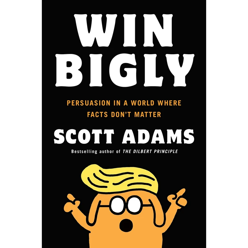 کتاب Win Bigly اثر Scott Adams انتشارات Penguin Group Inc.