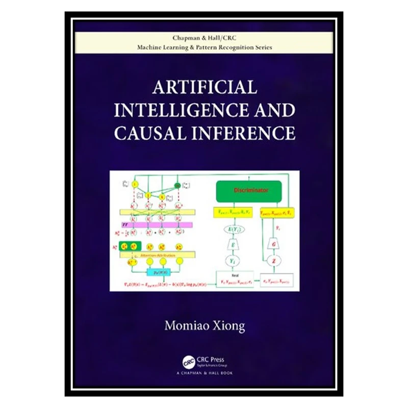 کتاب Artificial Intelligence and Causal Inference اثر Momiao Xiong انتشارات مؤلفین طلایی