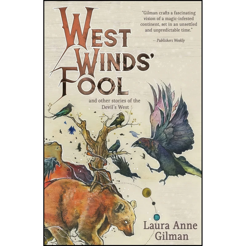 کتاب West Winds' Fool and Other Stories of the Devils West اثر Laura Anne Gilman انتشارات تازه ها