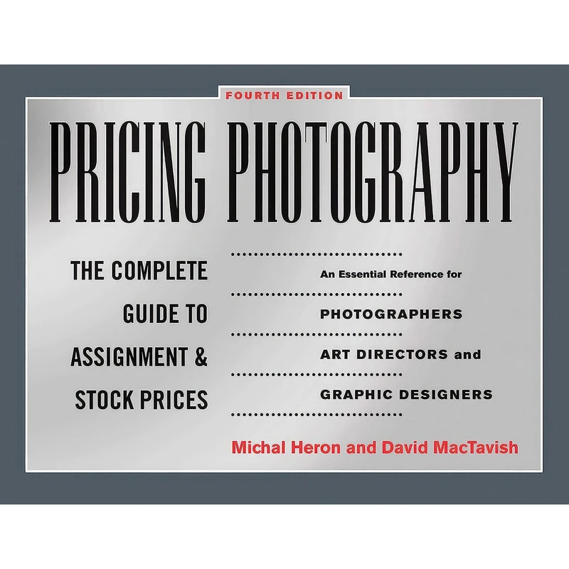 کتاب Pricing Photography اثر Michal Heron and David MacTavish انتشارات Allworth