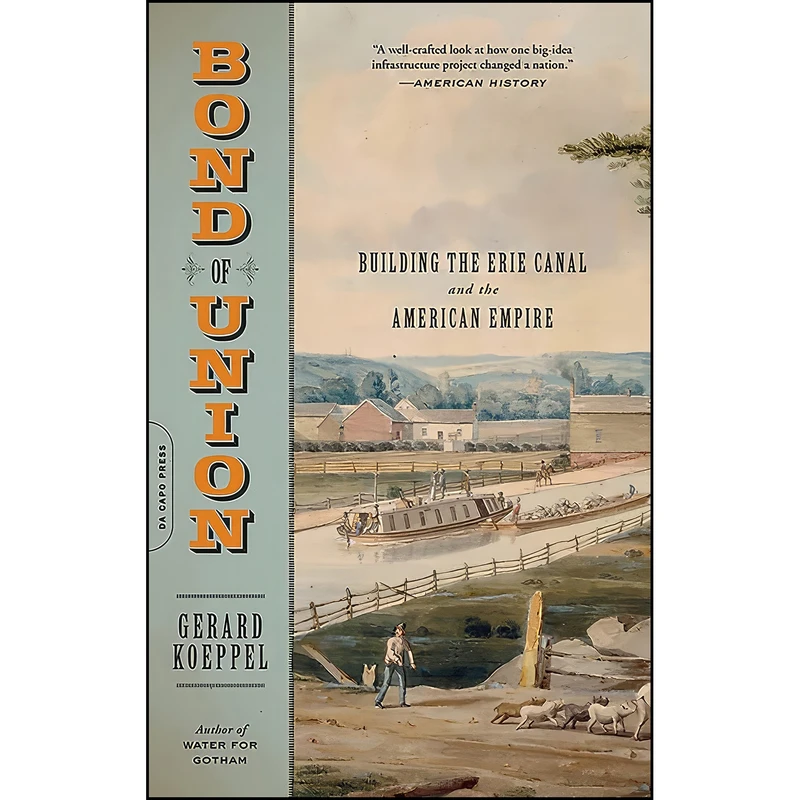 کتاب Bond of Union اثر Gerard Koeppel انتشارات Da Capo Press