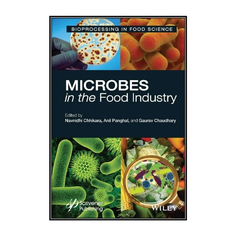  کتاب Microbes in the Food Industry اثر  جمعي از نويسندگان انتشارات مؤلفين طلايي
