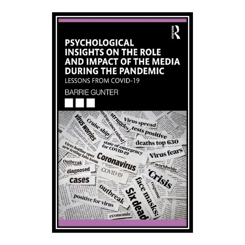 کتاب Psychological Insights on the Role and Impact of the Media during the Pandemic اثر Barrie Gunter انتشارات مؤلفین طلایی