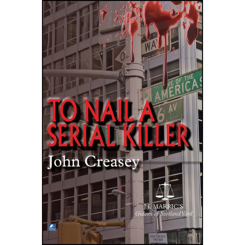 کتاب To Nail A Serial Killer  اثر John Creasey انتشارات تازه ها