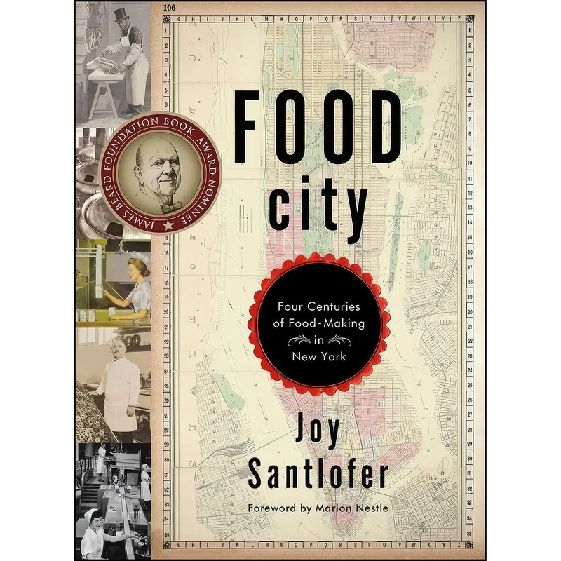 کتاب Food City اثر Joy Santlofer and Marion Nestle انتشارات W. W. Norton And Company