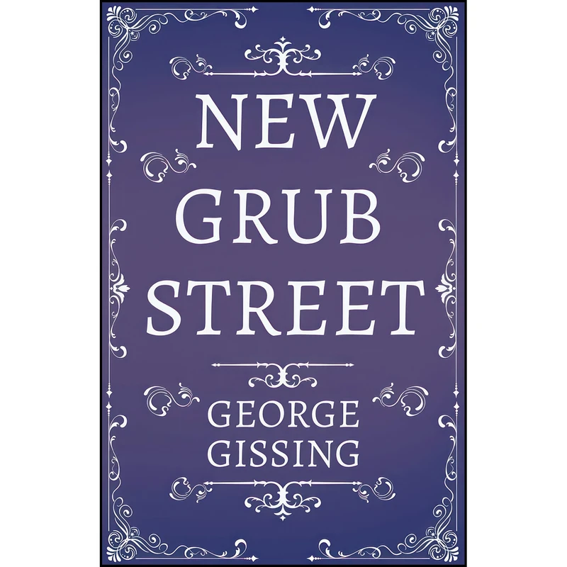 کتاب New Grub Street اثر George Gissing انتشارات Pomona Press