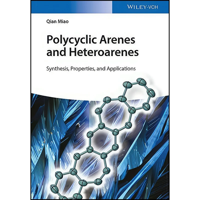 کتاب Polycyclic Arenes and Heteroarenes اثر Qian Miao انتشارات Wiley-VCH