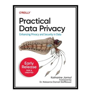 کتاب Practical Data Privacy اثر Katharine Jarmul انتشارات مؤلفین طلایی