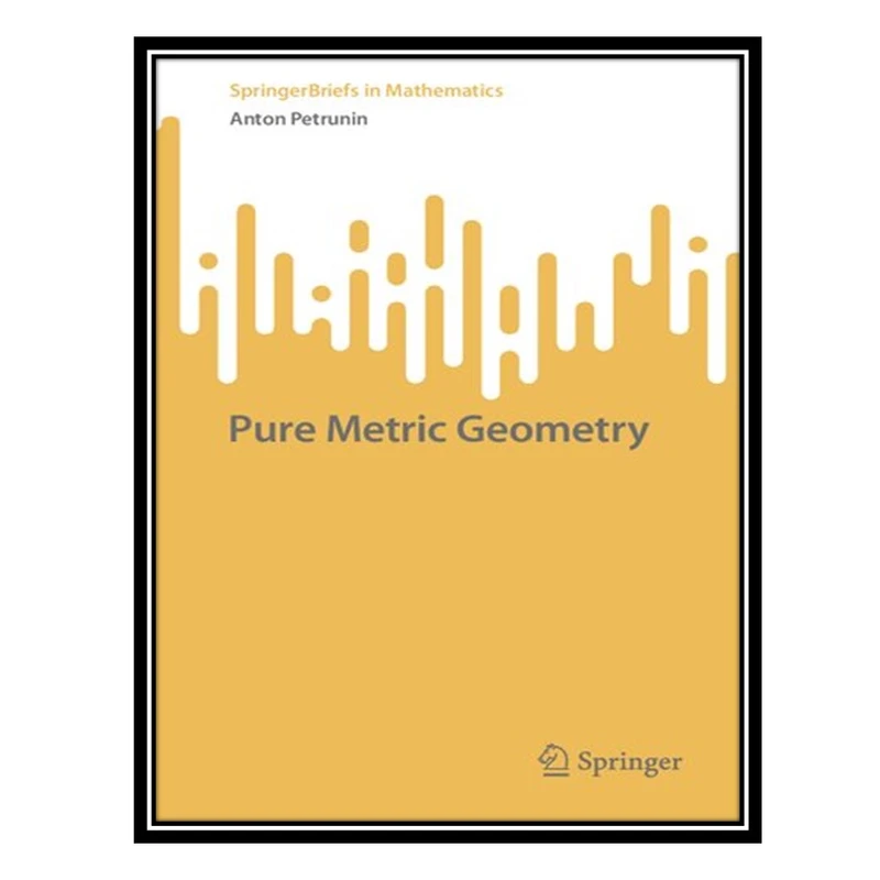 کتاب Pure Metric Geometry اثر Anton Petrunin انتشارات مؤلفین طلایی