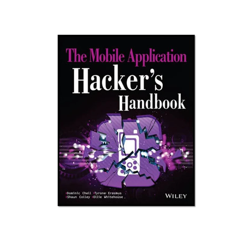 کتاب The Mobile Application Hacker’s Handbook 1st Edition اثر Dominic Chell انتشارات مؤلفین طلایی 