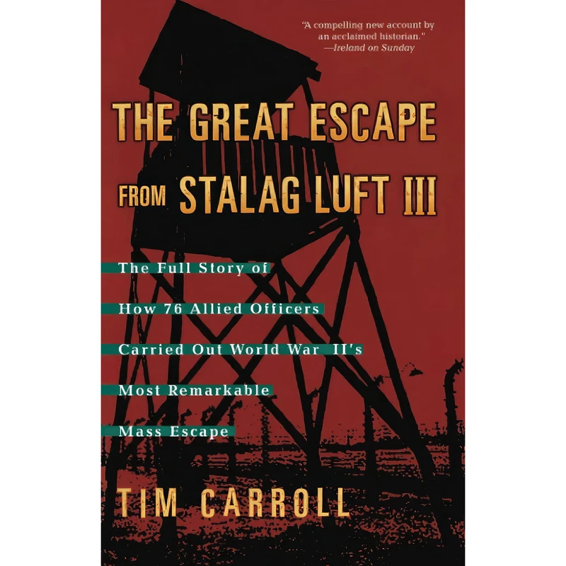 کتاب The Great Escape from Stalag Luft III اثر Tim Carroll انتشارات تازه ها