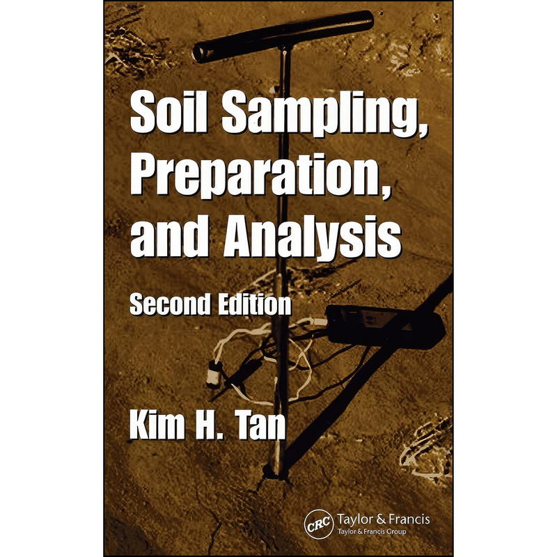 کتاب Soil Sampling, Preparation, and Analysis اثر Kim H. Tan انتشارات CRC Press