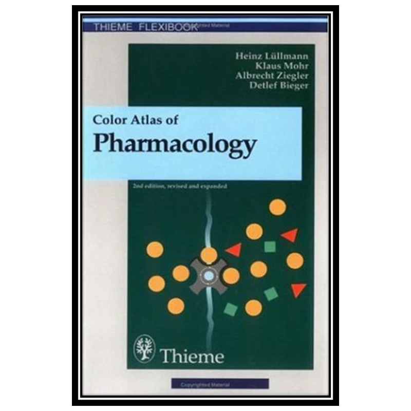 کتاب Color Atlas of Pharmacology اثر جمعی از نویسندگان انتشارات مؤلفین طلایی