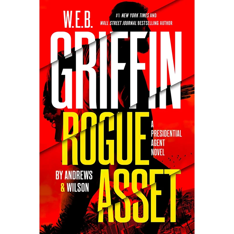 کتاب W. E. B. Griffin Rogue Asset by Andrews Wilson اثر Brian Andrews and Jeffrey Wilson انتشارات G.P. Putnams Sons