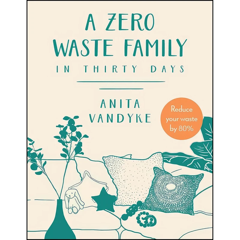 کتاب A Zero Waste Family اثر Anita Vandyke انتشارات Apollo Publishers