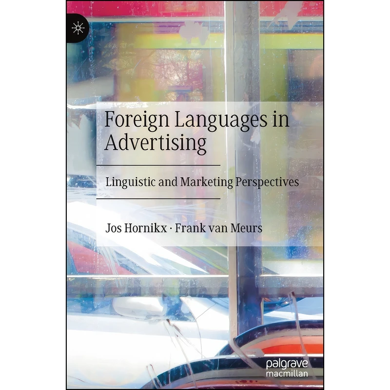 کتاب Foreign Languages in Advertising اثر Jos Hornikx and Frank van Meurs انتشارات Palgrave Macmillan