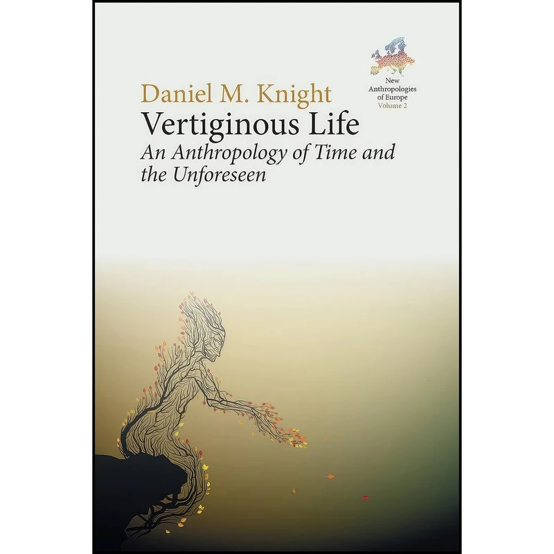 کتاب Vertiginous Life اثر Daniel M. Knight انتشارات Berghahn Books