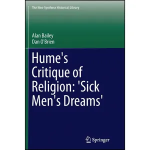 کتاب Humes Critique of Religion اثر Alan Bailey and Dan O&#39;Brien انتشارات Springer