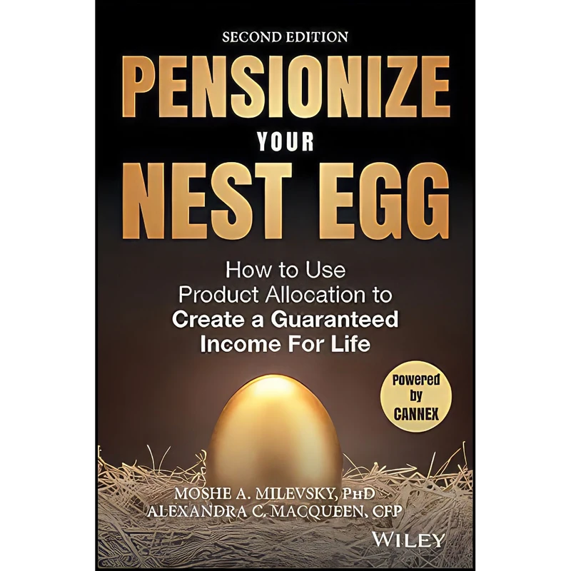 کتاب Pensionize Your Nest Egg اثر جمعي از نويسندگان انتشارات Wiley