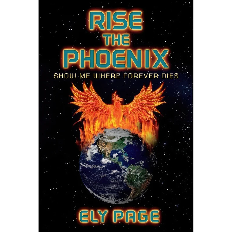 کتاب Rise the Phoenix اثر Ely Page انتشارات BookBaby