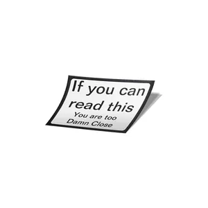استیکر تزئینی موبایل و تبلت لولو مدل IF YOU CAN READ THIS YOU ARE TOO DAMN CLOSE کد 14