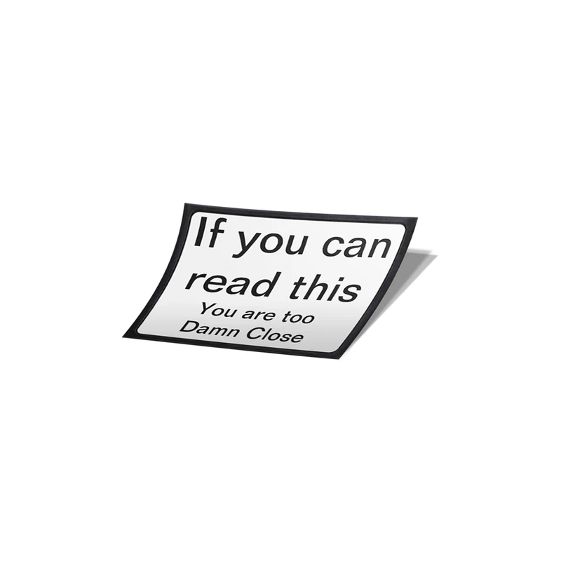 استیکر تزئینی موبایل و تبلت لولو مدل IF YOU CAN READ THIS YOU ARE TOO DAMN CLOSE کد 14