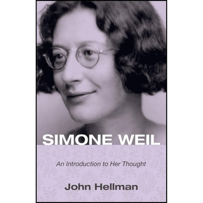 کتاب Simone Weil اثر John Hellman انتشارات Wipf and Stock